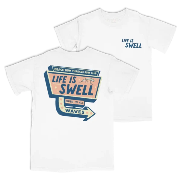 Life Is Swell Tee ~ White