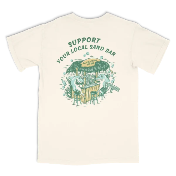 Support Your Local Sand Bar Tee